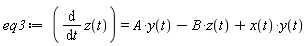 eq3 := diff(z(t), t) = A*y(t)-B*z(t)+x(t)*y(t)