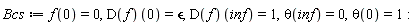 Bcs := f(0) = 0, (D(f))(0) = `&epsilon;`, (D(f))(inf) = 1, theta(inf) = 0, theta(0) = 1