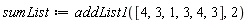 sumList := addList1([4, 3, 1, 3, 4, 3], 2)