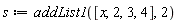 s := addList1([x, 2, 3, 4], 2)