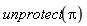 unprotect(Pi)