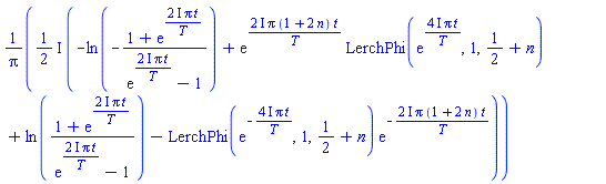 ((1/2)*I)*(-ln(-(1+exp((2*I)*Pi*t/T))/(exp((2*I)*Pi*t/T)-1))+exp((2*I)*Pi*(1+2*n)*t/T)*LerchPhi(exp((4*I)*Pi*t/T), 1, 1/2+n)+ln((1+exp((2*I)*Pi*t/T))/(exp((2*I)*Pi*t/T)-1))-LerchPhi(exp(-(4*I)*Pi*t/T), 1, 1/2+n)*exp(-(2*I)*Pi*(1+2*n)*t/T))/Pi