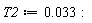 T2 := 0.33e-1