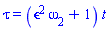 tau = (epsilon^2*omega[2]+1)*t