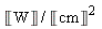 `#mrow(mfenced(mi("W",fontstyle = "normal"),open = "&lobrk;",close = "&robrk;"),mo("&sol;"),mo("&InvisibleTimes;"),msup(mfenced(mi("cm",fontstyle = "normal"),open = "&lobrk;",close = "&robrk;"),mn("2")),mo("&InvisibleTimes;"))`