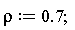 rho := .7