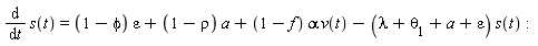 diff(s(t), t) = (1-phi)*epsilon+(1-rho)*a+(1-f)*alpha*v(t)-(lambda+theta[1]+a+epsilon)*s(t)
