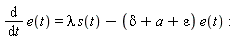 diff(e(t), t) = lambda*s(t)-(delta+a+epsilon)*e(t)
