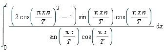int((2*cos(Pi*x*n/T)^2-1)*sin(Pi*x*n/T)*cos(Pi*x*n/T)/(sin(Pi*x/T)*cos(Pi*x/T)), x = 0 .. t)