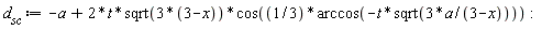 d__sc := -a+2*t*sqrt(3*(3-x))*cos((1/3)*arccos(-t*sqrt(3*a/(3-x)))):