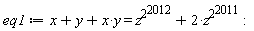 eq1 := x*y+x+y = z^(2^2012)+2*z^(2^2011):