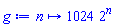 proc (n) options operator, arrow; 1024*2^n end proc