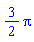 (3/2)*Pi