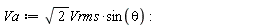 Va := sqrt(2)*Vrms*sin(theta)
