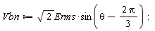 Vbn := sqrt(2)*Erms*sin(theta-2*Pi*(1/3))