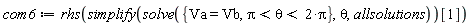com6 := rhs(simplify(solve({Va = Vb, Pi < theta and theta < 2*Pi}, theta, allsolutions))[1])