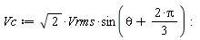 Vc := sqrt(2)*Vrms*sin(theta+2*Pi*(1/3))