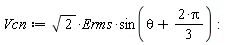 Vcn := sqrt(2)*Erms*sin(theta+2*Pi*(1/3))