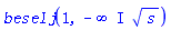 beselj(1, -(infinity*I)*s^(1/2))