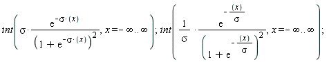 int(sigma*exp(-sigma*x)/(1+exp(-sigma*x))^2, x = -infinity .. infinity); int(exp(-x/sigma)/(sigma*(1+exp(-x/sigma))^2), x = -infinity .. infinity)