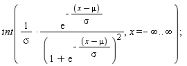int(exp(-(x-mu)/sigma)/(sigma*(1+exp(-(x-mu)/sigma))^2), x = -infinity .. infinity);