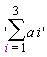 'sum(a*i, i = 1 .. 3)'