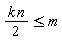 (1/2)*k*n <= m