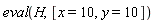 eval(H, [x = 10, y = 10])