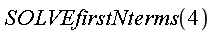 SOLVEfirstNterms(4)