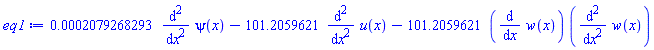 0.2079268293e-3*(diff(diff(psi(x), x), x))-101.2059621*(diff(diff(u(x), x), x))-101.2059621*(diff(w(x), x))*(diff(diff(w(x), x), x))