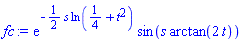 exp(-(1/2)*s*ln(1/4+t^2))*sin(s*arctan(2*t))