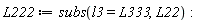 L222 := subs(l3 = L333, L22)