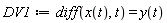 DV1 := diff(x(t), t) = y(t)