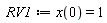 RV1 := x(0) = 1