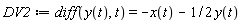 DV2 := diff(y(t), t) = -x(t)-(1/2)*y(t)