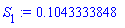 S[1] := .1043333848