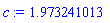c := 1.973241013