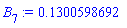 B[7] := .1300598692