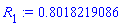 R[1] := .8018219086
