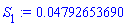 S[1] := 0.4792653690e-1