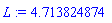 L := 4.713824874
