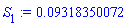 S[1] := 0.9318350072e-1