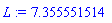 L := 7.355551514