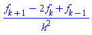 (f[k+1]-2*f[k]+f[k-1])/h^2