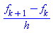 (f[k+1]-f[k])/h