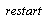 restart