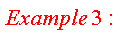 " Example 3:"