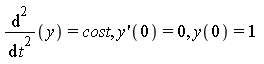 diff(y, t, t) = cost, (D(y))(0) = 0, y(0) = 1