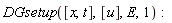 DGsetup([x, t], [u], E, 1):
