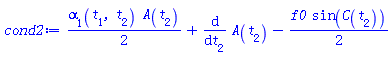 (1/2)*alpha[1](t[1], t[2])*A(t[2])+diff(A(t[2]), t[2])-(1/2)*f0*sin(C(t[2]))